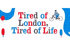 Tired of London Tired of Life – What to do in London every day